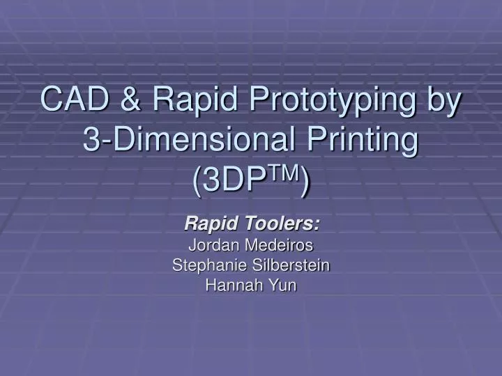 cad rapid prototyping by 3 dimensional printing 3dp tm