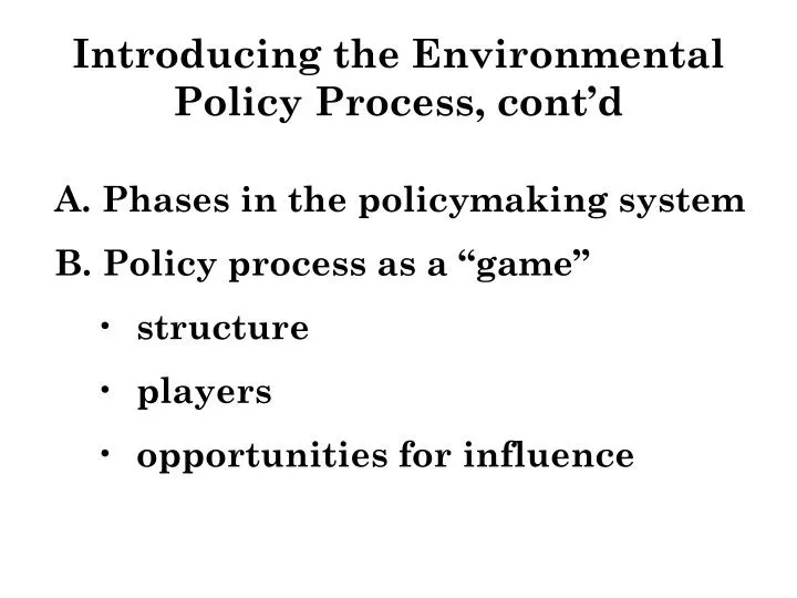introducing the environmental policy process cont d