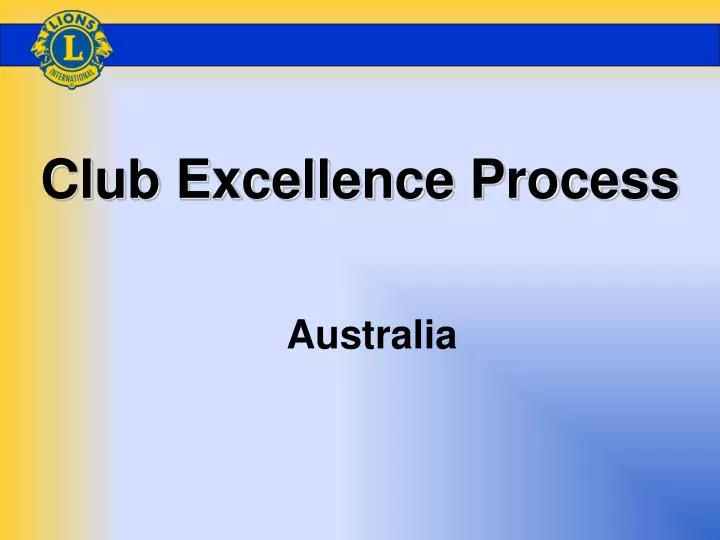 club excellence process