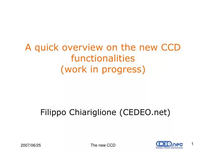 a quick overview on the new ccd functionalities work in progress