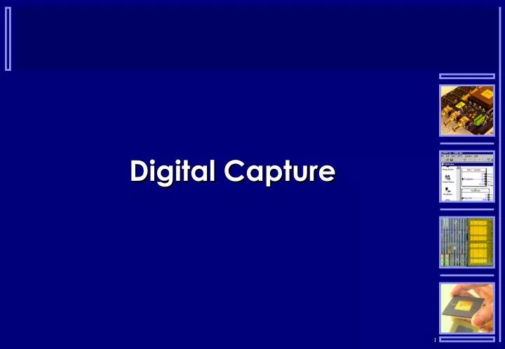 digital capture