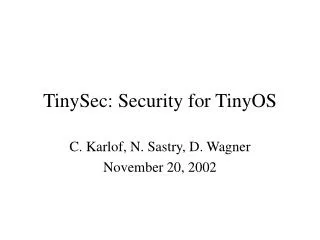 TinySec: Security for TinyOS