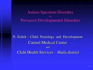 Autism Spectrum Disorders or Pervasive Developmental Disorders