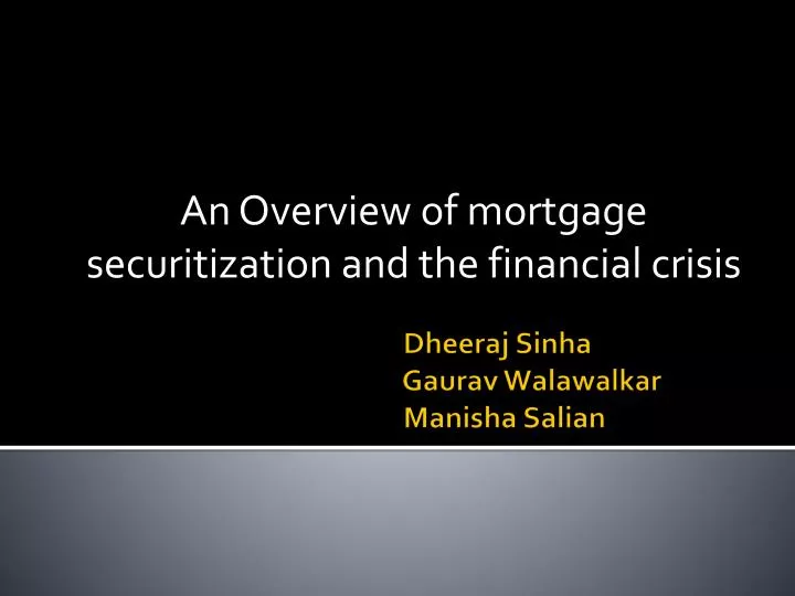 an overview of mortgage securitization and the financial crisis