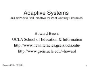 Adaptive Systems UCLA/Pacific Bell Initiative for 21st Century Literacies