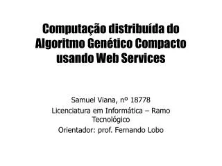 computa o distribu da do algoritmo gen tico compacto usando web services