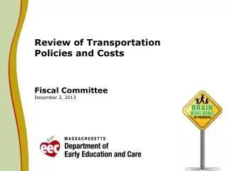 Review of Transportation Policies and Costs Fiscal Committee December 2, 2013