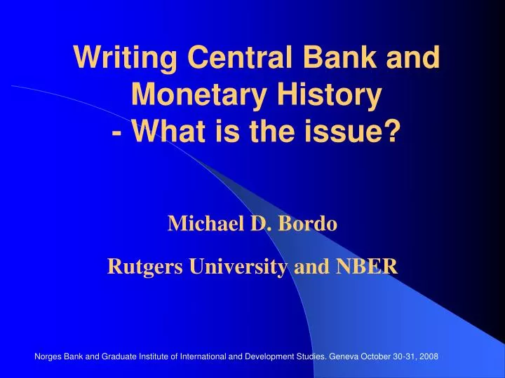 writing central bank and monetary history what is the issue