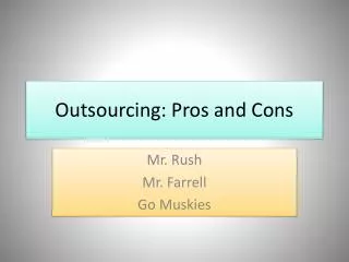 Outsourcing: Pros and Cons