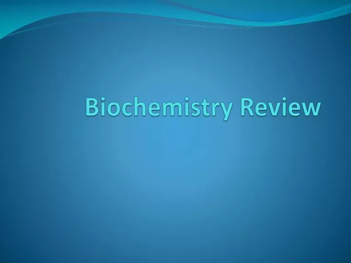 biochemistry review