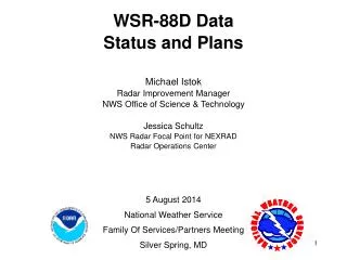 WSR-88D Data Status and Plans Michael Istok Radar Improvement Manager