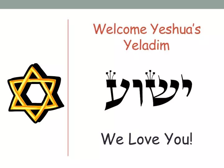 welcome yeshua s yeladim