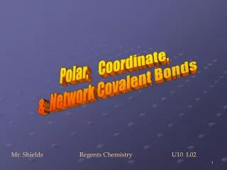 Polar, Coordinate, &amp; Network Covalent Bonds
