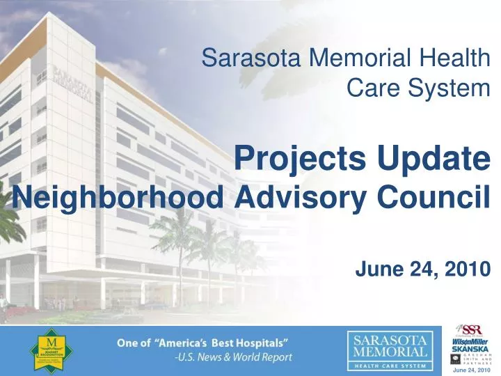 sarasota memorial health care system projects update neighborhood advisory council june 24 2010