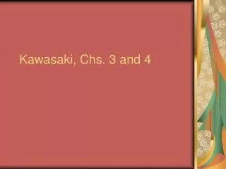 Kawasaki, Chs. 3 and 4