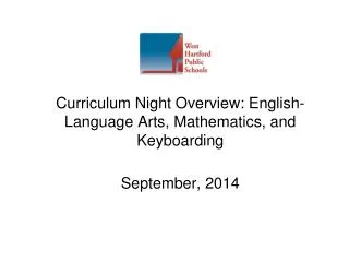 Curriculum Night Overview: English-Language Arts, Mathematics, and Keyboarding