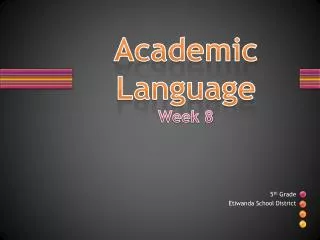 Academic Language Week 8