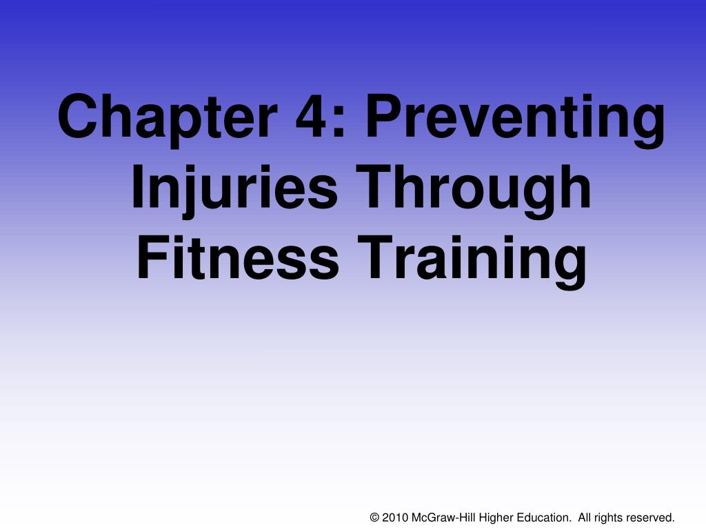 PPT - Chapter 4: Preventing Injuries Through Fitness Training ...