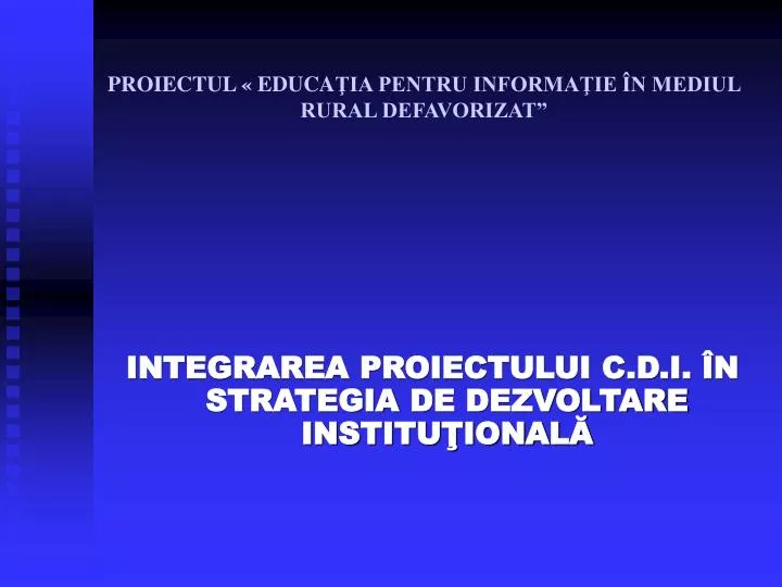 proiectul educa ia pentru informa ie n mediul rural defavorizat