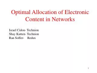 Optimal Allocation of Electronic Content in Networks