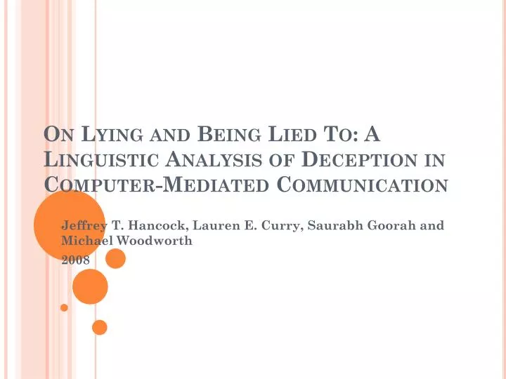 on lying and being lied to a linguistic analysis of deception in computer mediated communication