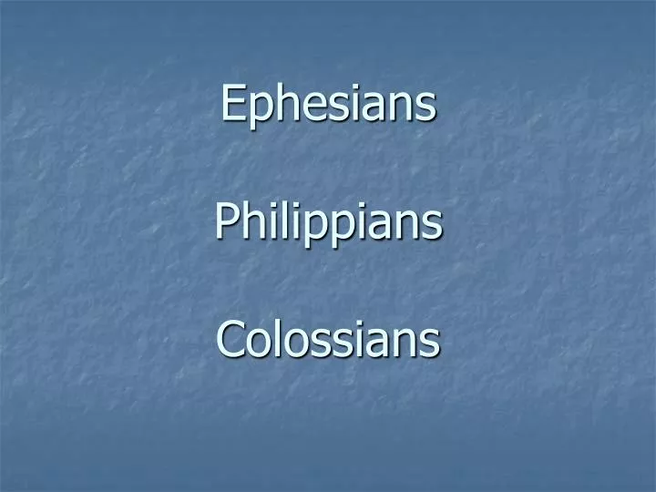 ephesians philippians colossians