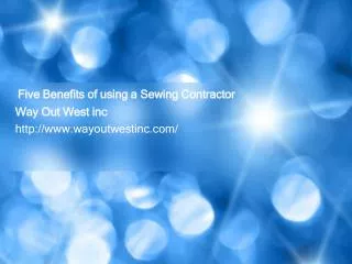 Five Benefits of using a Sewing Contractor