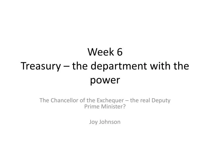 week 6 treasury the department with the power