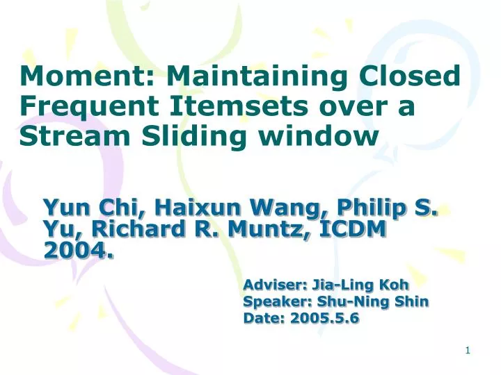 moment maintaining closed frequent itemsets over a stream sliding window
