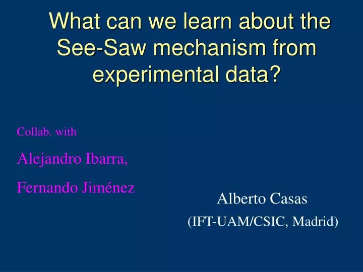 what can we learn about the see saw mechanism from experimental data