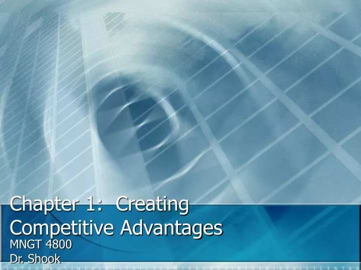 chapter 1 creating competitive advantages