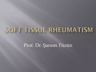 Soft Tissue Rheumatism