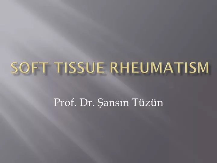 soft tissue rheumatism
