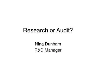 Research or Audit?