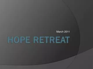 HOPE RETREAT