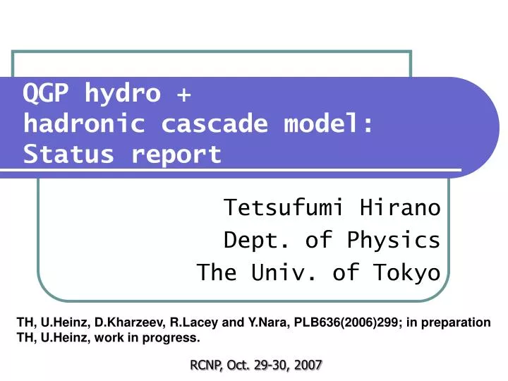 qgp hydro hadronic cascade model status report