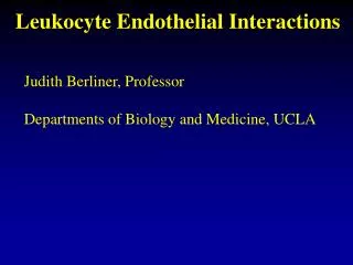 Leukocyte Endothelial Interactions