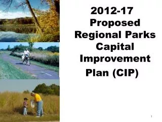 2012-17 Proposed Regional Parks Capital Improvement Plan (CIP)