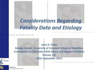 Considerations Regarding Fatality Data and Etiology