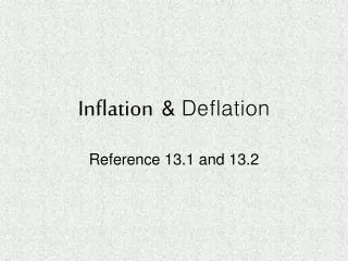 Inflation &amp; Deflation