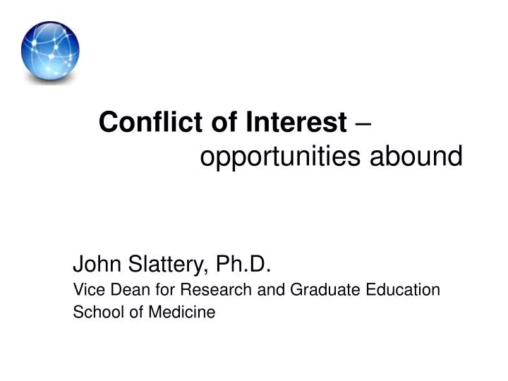conflict of interest opportunities abound