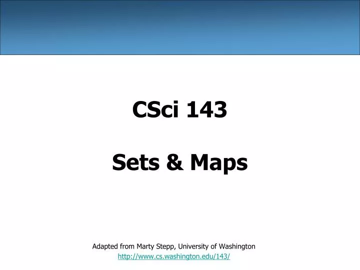 csci 143 sets maps