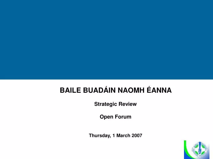 baile buad in naomh anna strategic review open forum thursday 1 march 2007