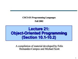 Lecture 21: Object-Oriented Programming (Section 10.1-10.2)