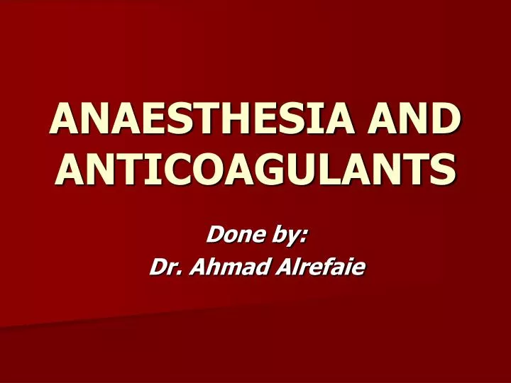 anaesthesia and anticoagulants