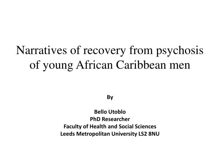 narratives of recovery from psychosis of young african caribbean men