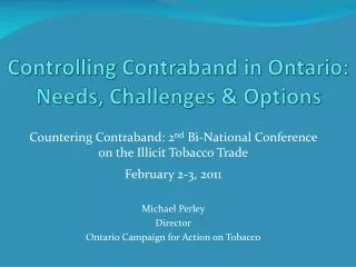 Controlling Contraband in Ontario: Needs, Challenges &amp; Options