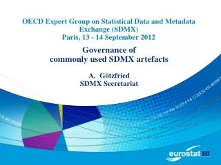 OECD Expert Group on Statistical Data and Metadata Exchange (SDMX) Paris, 13 - 14 September 2012