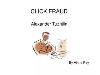 CLICK FRAUD Alexander Tuzhilin