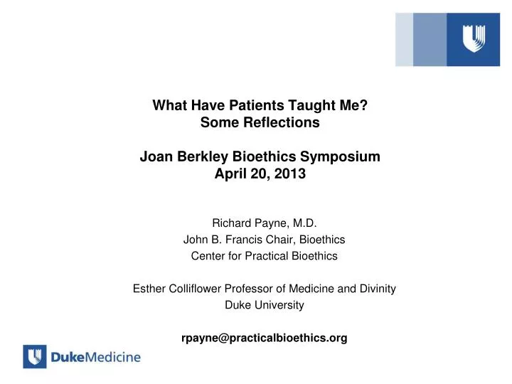 what have patients taught me some reflections joan berkley bioethics symposium april 20 2013